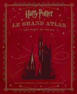 Harry Potter : Le grand atlas par Jody Revenson