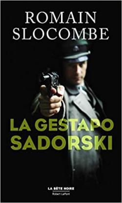 La gestapo Sadorski par Romain Slocombe