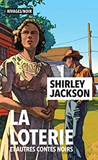 La loterie et autres contes noirs par Shirley Jackson