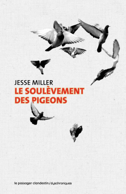 Le Soulvement des pigeons par Jesse Miller