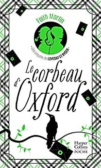 Une enqute de Loveday & Ryder, tome 1 : Le corbeau d'Oxford par Faith Martin