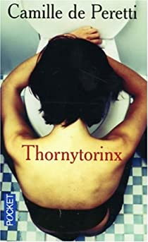 Thornytorinx par Camille de Peretti