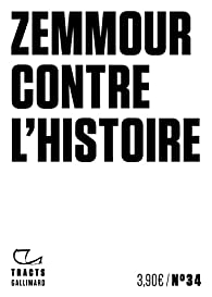 Tracts, n34 : Zemmour contre l'Histoire par Revue Tracts