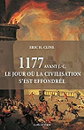 1177 avant J.-C., le jour o la civilisation s'est effondre par H. Cline
