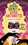 Au service secret de Marie-Antoinette, tome 10 : Coiffeur pour drames par Lenormand