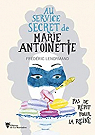 Au service secret de Marie-Antoinette, tome 2 : Pas de rpit pour la Reine par Lenormand