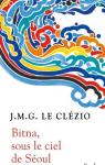Bitna, sous le ciel de Soul par Le Clzio