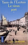 Le Vieux Port, tome 1 par L'cotais
