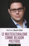 Le multiculturalisme comme religion politique par Bock-Ct